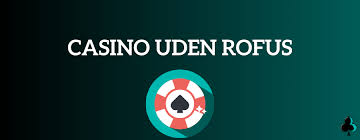 Bet Uden Rufus En Guide til Spil uden Bekymringer Bet Uden Rufus En Guide til Spil uden Bekymringer